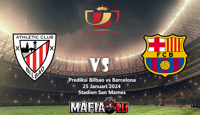 Prediksi Bilbao vs Barcelona 25 Januari 2024 Copa del Rey