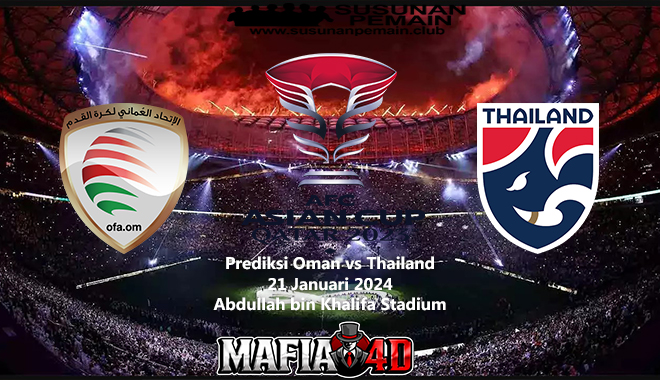 Prediksi Oman vs Thailand 21 Januari 2024 Piala Asia